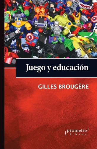 Juego Y Educacion - Brougere, Gilles