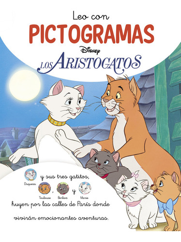 Los Aristogatos. Leo Con Pictogramas (disney. Lectoescritura), De Disney., Vol. 1. Editorial Cliper Plus, Tapa Dura En Español