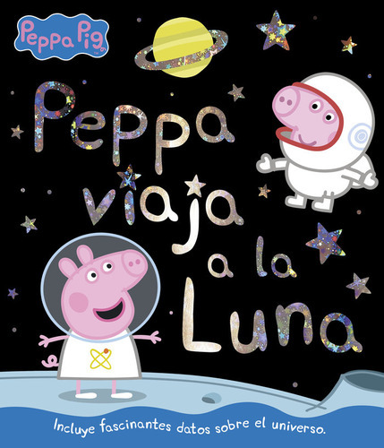 Peppa Viaja A La Luna (un Cuento De Peppa Pig), De Hasbro,. Editorial Beascoa, Tapa Dura En Español