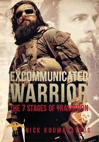 Excommunicated Warrior : 7 Stages Of Transition, De Nick Koumalatsos. Editorial Alexander Industries, Tapa Dura En Inglés