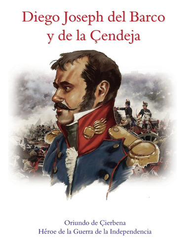 Libro Diego Joseph Del Barco Y De La Ãendeja - Robertson...
