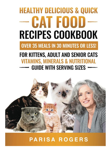 ¡libro De Cocina De Recetas De Comida Para Gatos Rápida, Y O