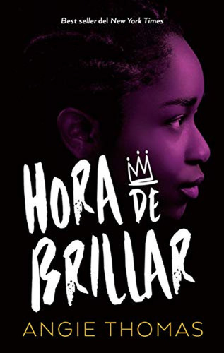 Hora De Brillar / Angie Thomas