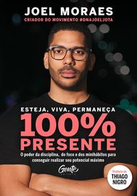 Esteja, Viva, Permaneça 100% Presente - 02ed/19