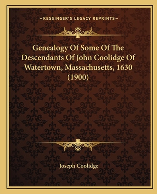 Libro Genealogy Of Some Of The Descendants Of John Coolid...