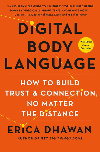 Digital Body Language : How To Build Trust And Connection, No Matter The Distance, De Erica Dhawan. Editorial Harpercollins Publishers, Tapa Blanda En Inglés