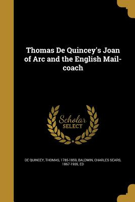 Libro Thomas De Quincey's Joan Of Arc And The English Mai...