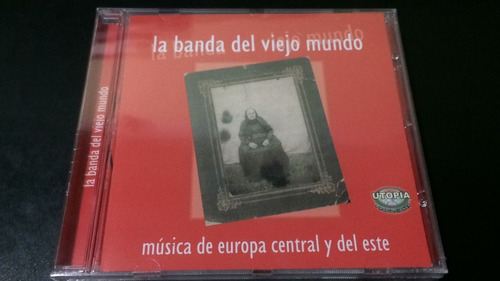 La Banda Del Viejo Mundo Musica De Europa Central Y Este Cd