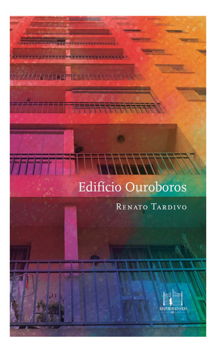 Edificio Ouroboros, de Tardivo, Renato. Editora EDITORA REFORMATORIO em português