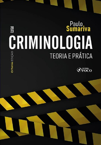 Criminologia - Teoria E Prática, De Sumariva Paulo. Editora Editora Foco, Capa Mole Em Português