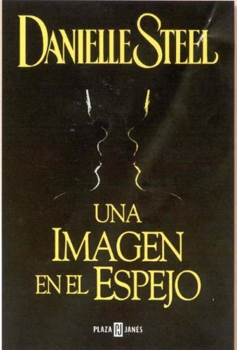 Una Imagen En El Espejo* - Danielle Steel