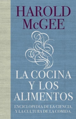 Libro: La Cocina Y Los Alimentos. Mcgee, Harold. Debate