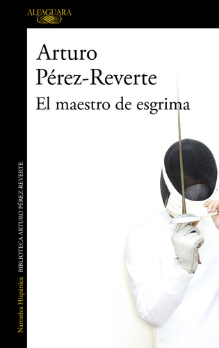 Maestro De Esgrima,el Ne - Perez-reverte, Arturo