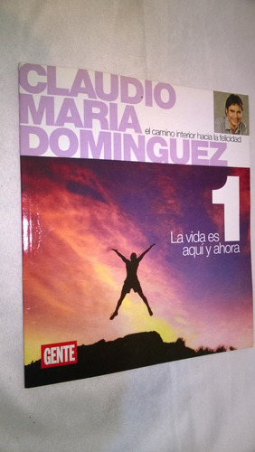 La Vida Es Aquí Y Ahora 1 Claudio María Dominguez-#38