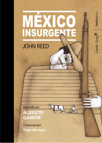 Mexico Insurgente - John Reed