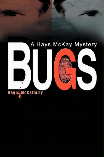 Bugs, De Regis Mccafferty. Editorial Iuniverse, Tapa Blanda En Inglés