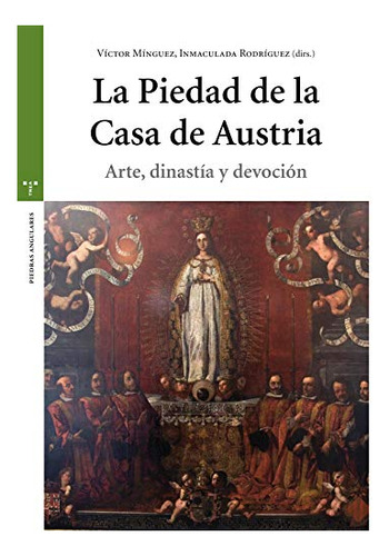 Libro La Piedad De La Casa De Austria  De Martinez Victor