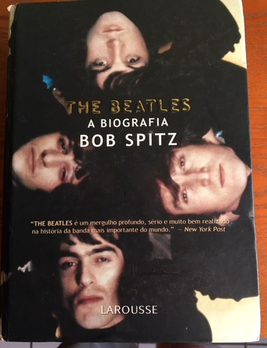 The Beatles - Biografia (bob Spitz) Frete Grátis