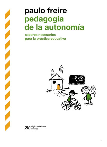 Pedagogía De La Autonomía - Paulo Freire - Siglo Xxi