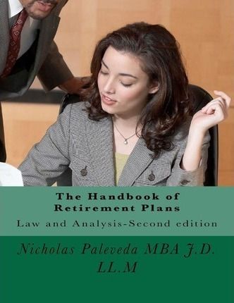 The Handbook Of Retirement Plans : Second Edition-law And...