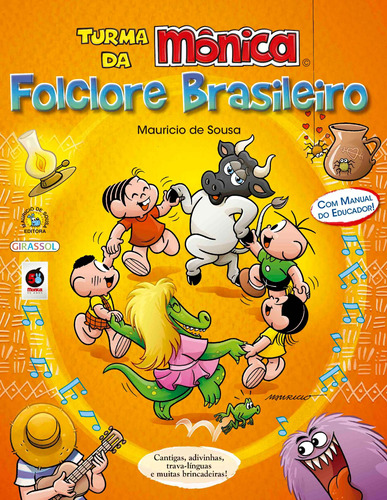Turma da Mônica Folclore Brasileiro, de Mauricio de Sousa. Editora Girassol Brasil Edições EIRELI, capa mole em português, 2015