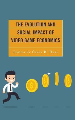 Libro The Evolution And Social Impact Of Video Game Econo...