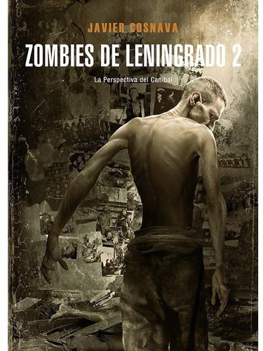 Zombies De Leningrado 2 Javier Cosnava Libro Nuevo