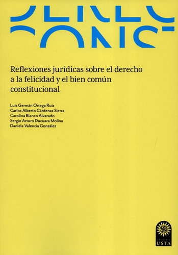 Reflexiones Juridicas Sobre El Derecho A La Felicidad Y El B