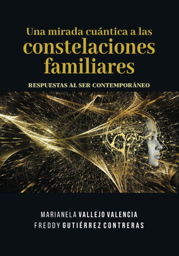 Libro: Una Mirada Cuántica A Las Constelaciones Familiares: 