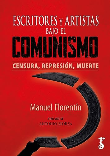 Libro Escritores Y Artistas Bajo El Comunismo De Florentín M