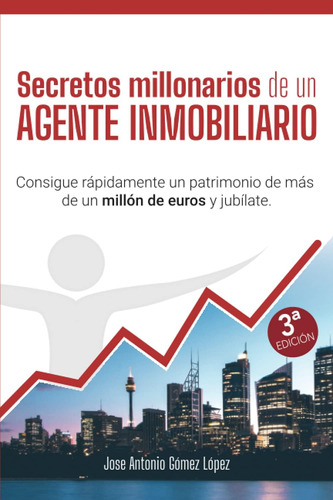 Libro: Secretos Millonarios De Un Agente Inmobiliario: Un De