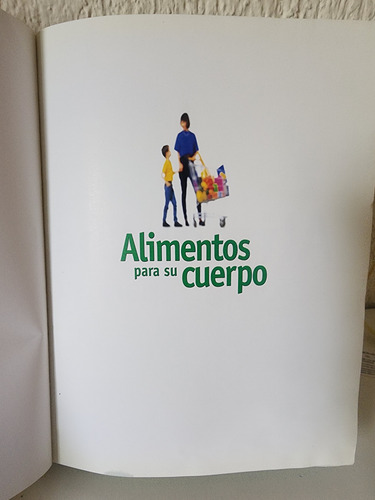 Alimentos Para Su Cuerpo: Verse Y Sentirse Mejor. (Usado)