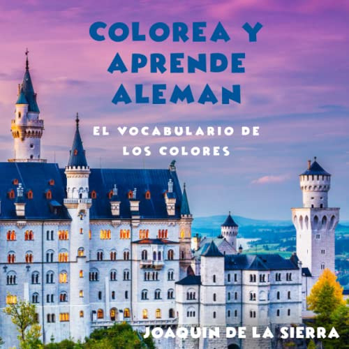 Colorea Y Aprende Aleman: El Vocabulario De Los Colores