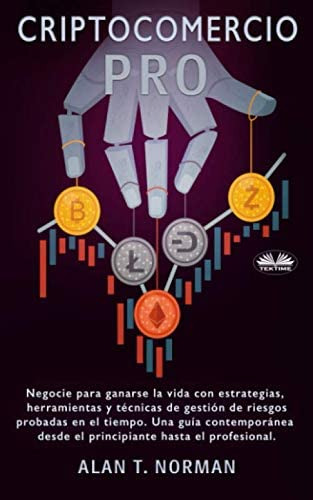 Libro: Cryptocomercio Pro: Negocie Para Ganarse La Vida Con