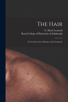 Libro The Hair: Its Growth, Care, Diseases, And Treatment...
