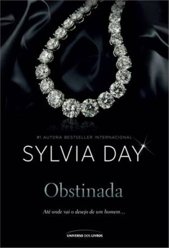 Obstinada, de Day, Sylvia. Universo dos Livros Editora LTDA, capa mole em português, 2014