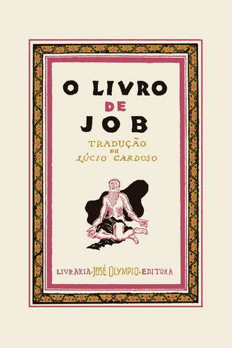 O Livro De Job, De Lúcio Cardoso. Editora Jose Olympio Em Português