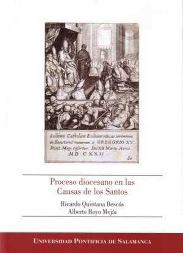 Proceso Diocesano En Las Causas De Los Santos - Ricardo Quin