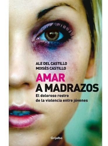 Libro Amar A Madrazos - Lecturama