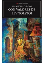 Comprar Los Mejores Cuentos Con Valores De Lev Tolstoi.