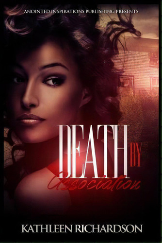 Death By Association, De Kathleen D Richardson. Editorial Createspace Independent Publishing Platform, Tapa Blanda En Inglés