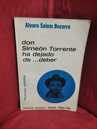 Don Simeón Torrente Ha Dejado De ......deber