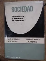 Comprar Sociedad. Problemas Y Métodos De Estudio. Welford  (1966).