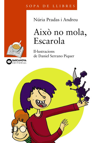 Això No Mola, Escarola (llibres Infantils I Juvenils - Sopa