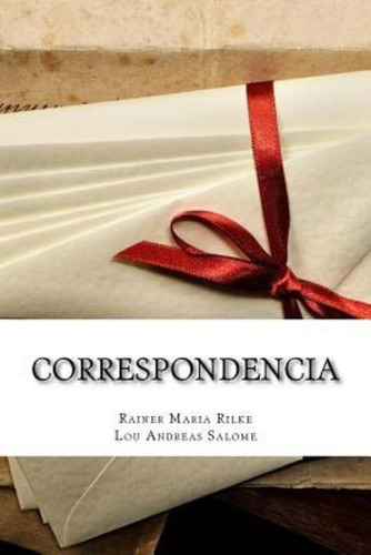 Correspondência, De Lou Andreas Salomé. Editorial Createspace Independent Publishing Platform, Tapa Blanda En Español