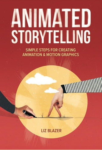 Libro: Animated Storytelling: Simple Steps For Creating Anim