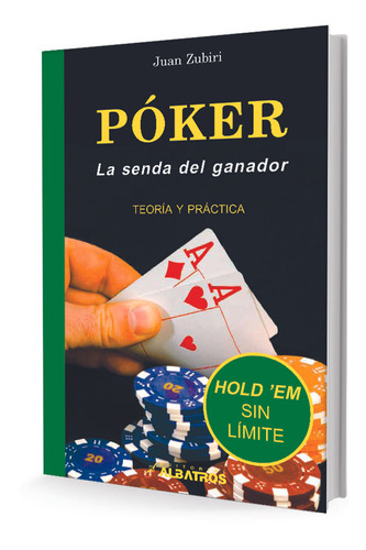 Poker. La Senda Del Ganador - Juan Zubiri