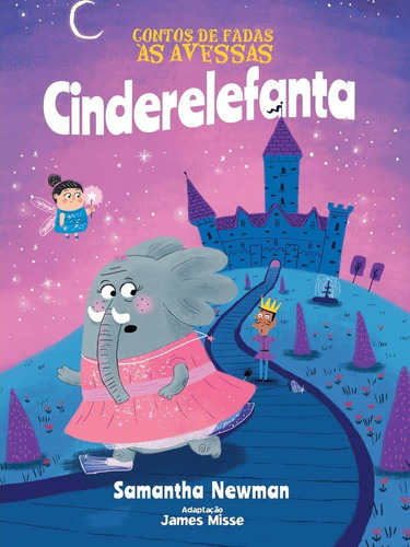 Libro Contos De Fadas As Avessas Cinderelefanta De Misse Jam