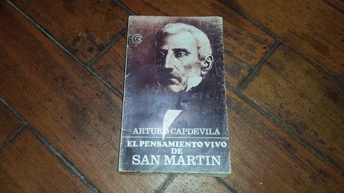 El Pensamiento Vivo De San Martin- Arturo Capdevila- Losada 