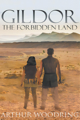 Gildor: The Forbidden Land, De Woodring, Arthur. Editorial Go To Publish, Tapa Blanda En Inglés